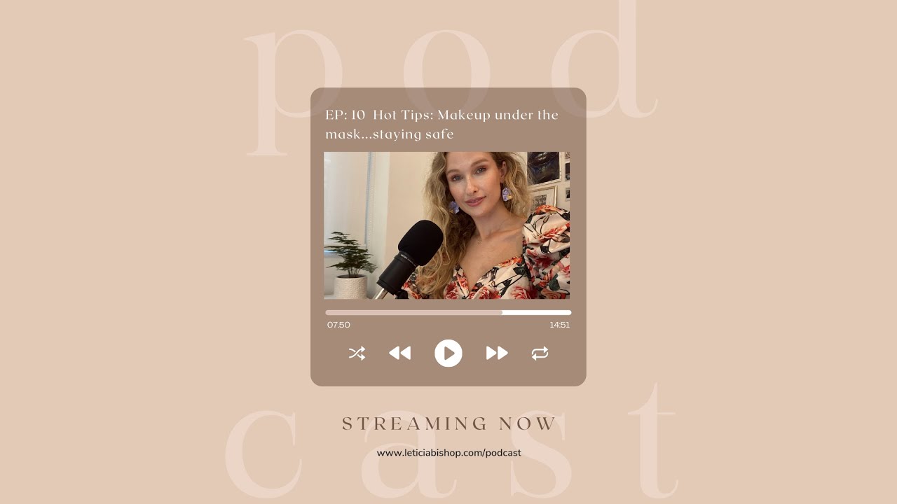 EP: 10  Hot Tips: Makeup under the mask...staying safe