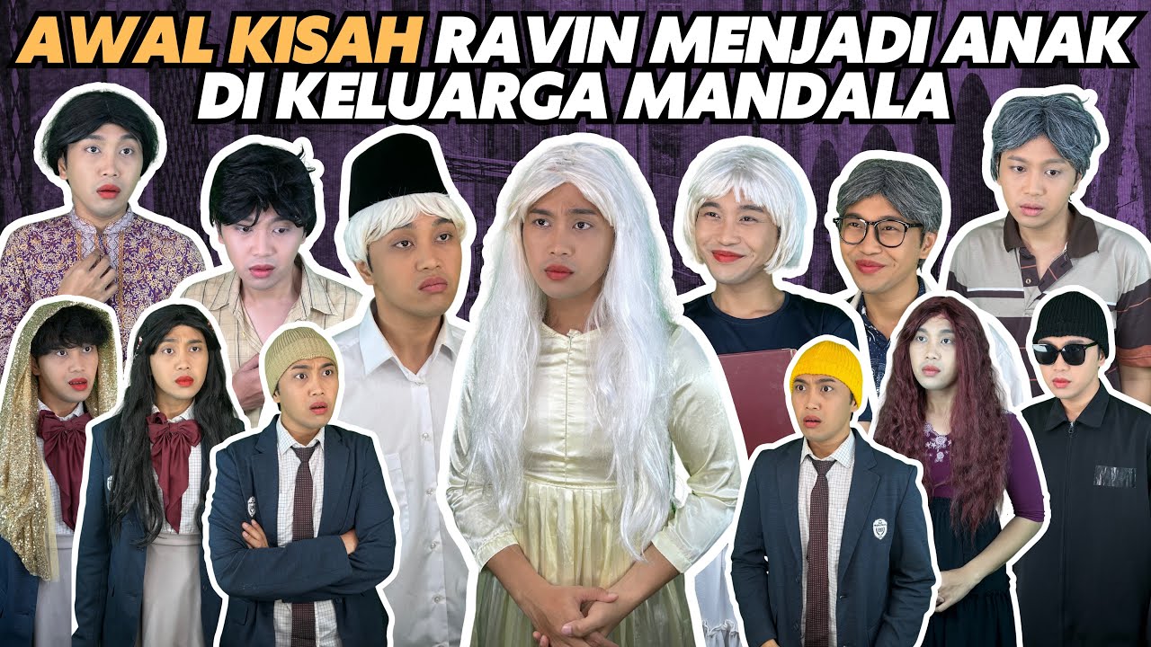 AWAL KISAH RAVIN MENJADI ANAK DI KELUARGA MANDALA