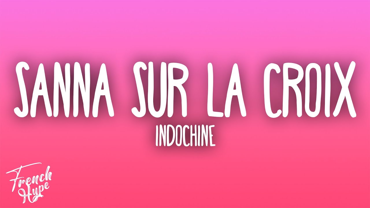 Indochine - Sanna sur la croix