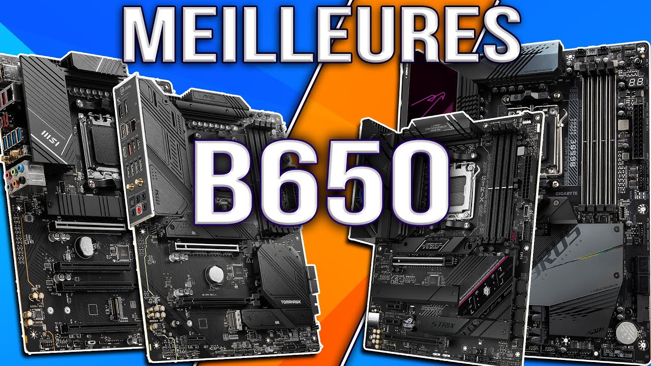 MEILLEURES B650 - trouve ta carte mère idéale pour ton RYZEN  5 / 7 / 9  DE 7 eme gen !