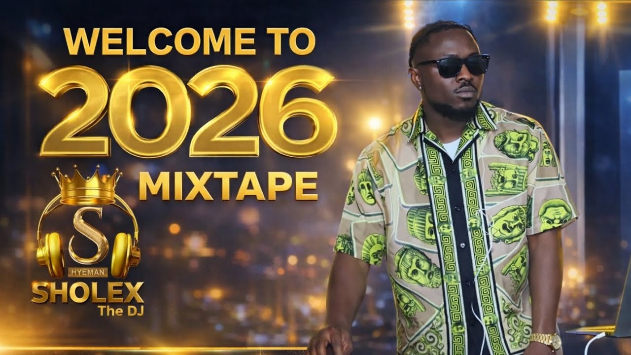 HYPEMAN SHOLEX DDJ – WELCOME TO 2026 MIXTAPE | NONSTOP PARTY VIBES 