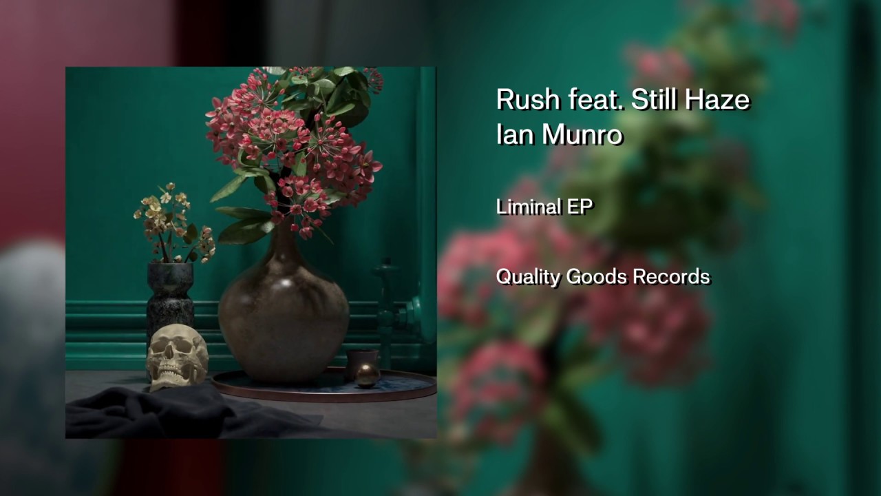 Ian Munro - Rush feat. Still Haze