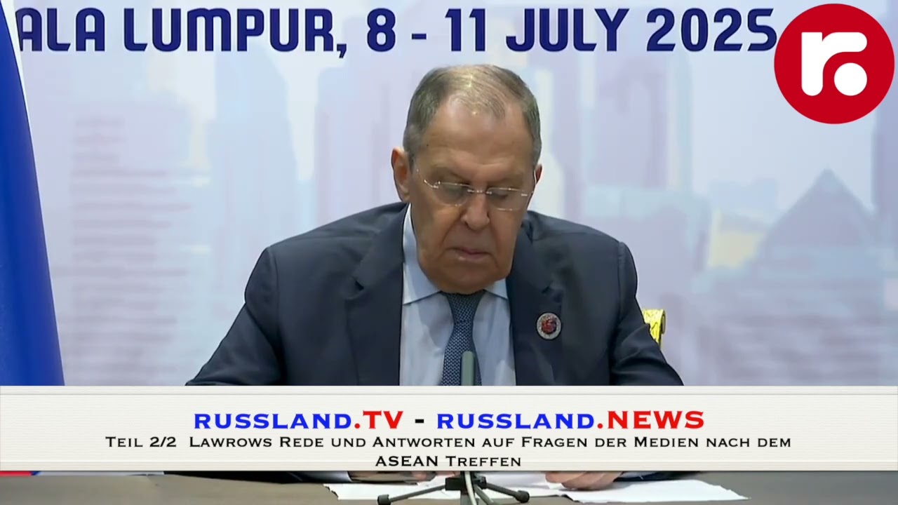 Teil 2/2  Lawrows Rede und Antworten auf Fragen der Medien nach dem ASEAN Treffen