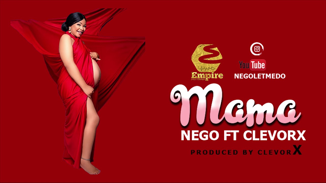 NEGO - Mama (ft ClevorX)
