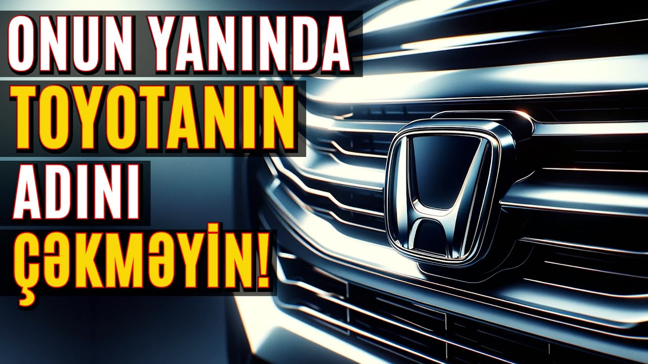 Honda niyə bizde 