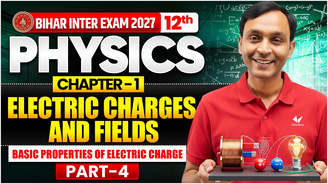 Electric Charges and Fields | Class 12th Physics Chapter 1 Bihar Board | Bihar Board English Medium