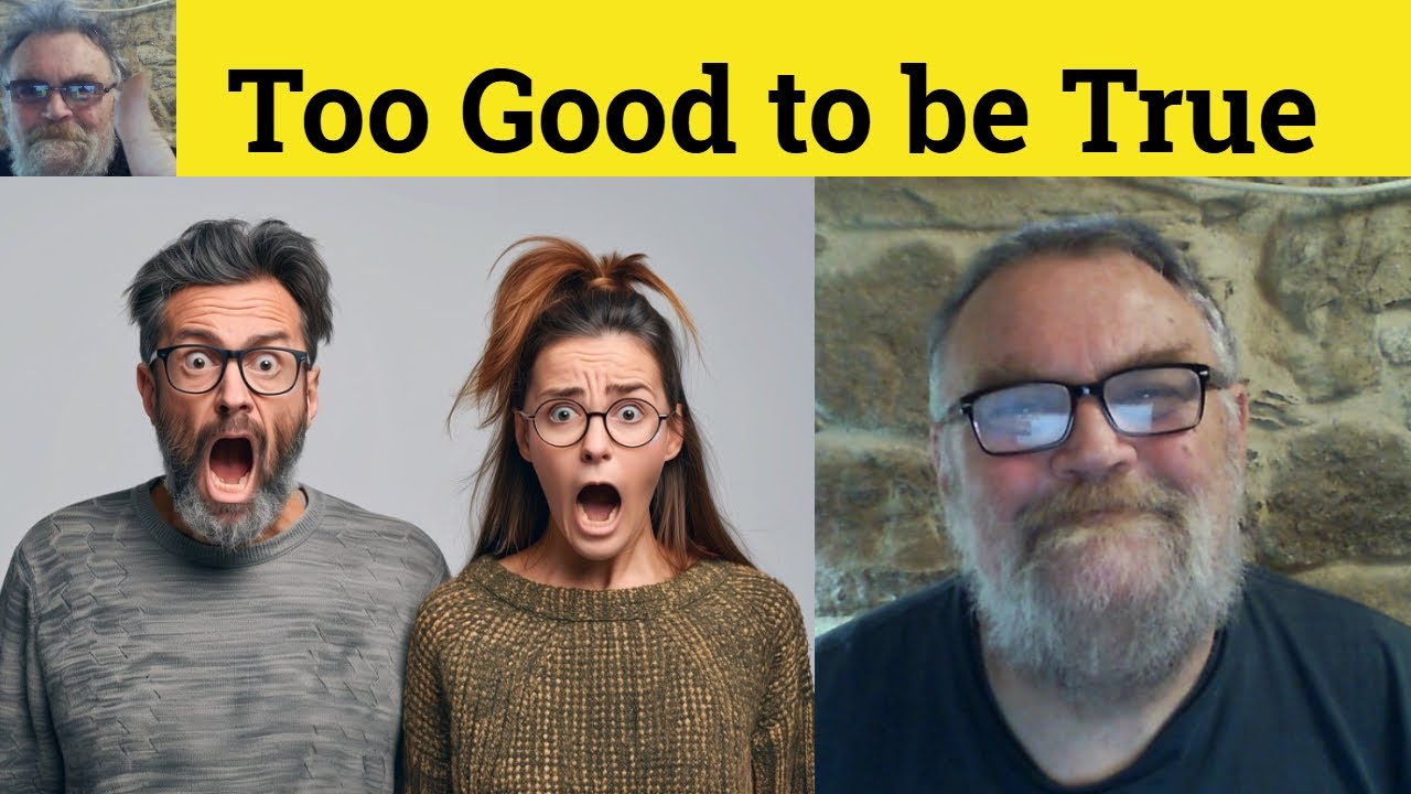 😎Too Good to be True Meaning - Too Good to be True - Too Good to be True Defined Too Good to be True