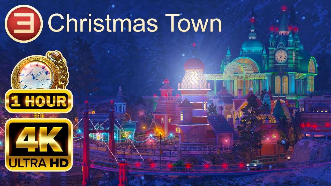 CHRISTMAS TOWN 4K: 1 Hour of Festive Magic & Relaxing Music