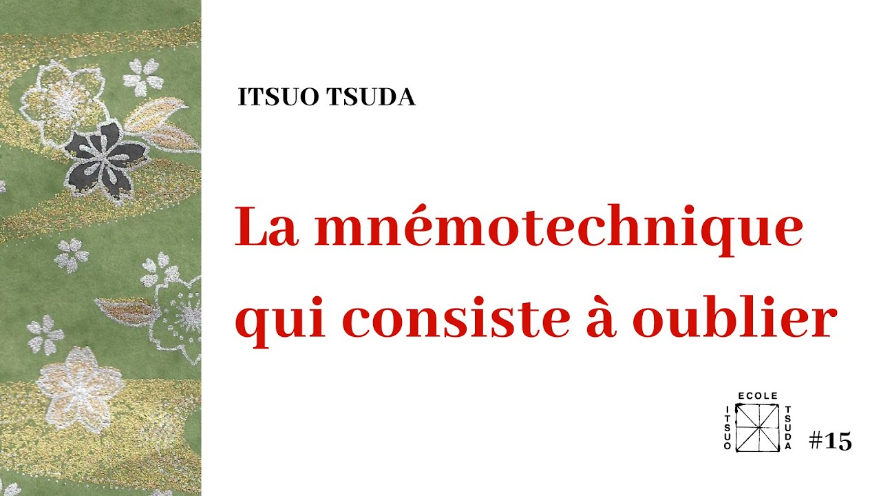Itsuo Tsuda La mnémotechnique qui consiste à oublier