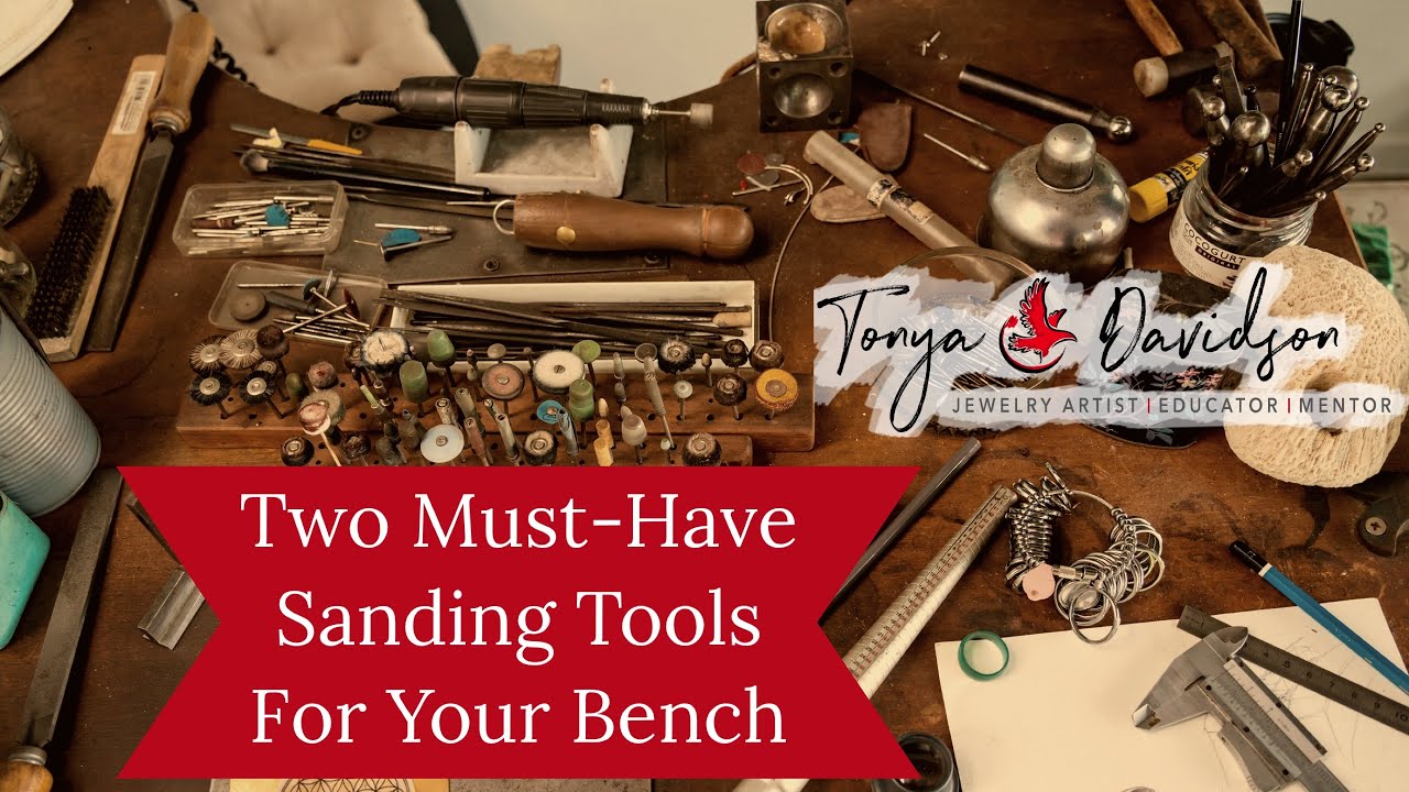 Two Must-Have Sanding Tools for Your Jewelry Bench