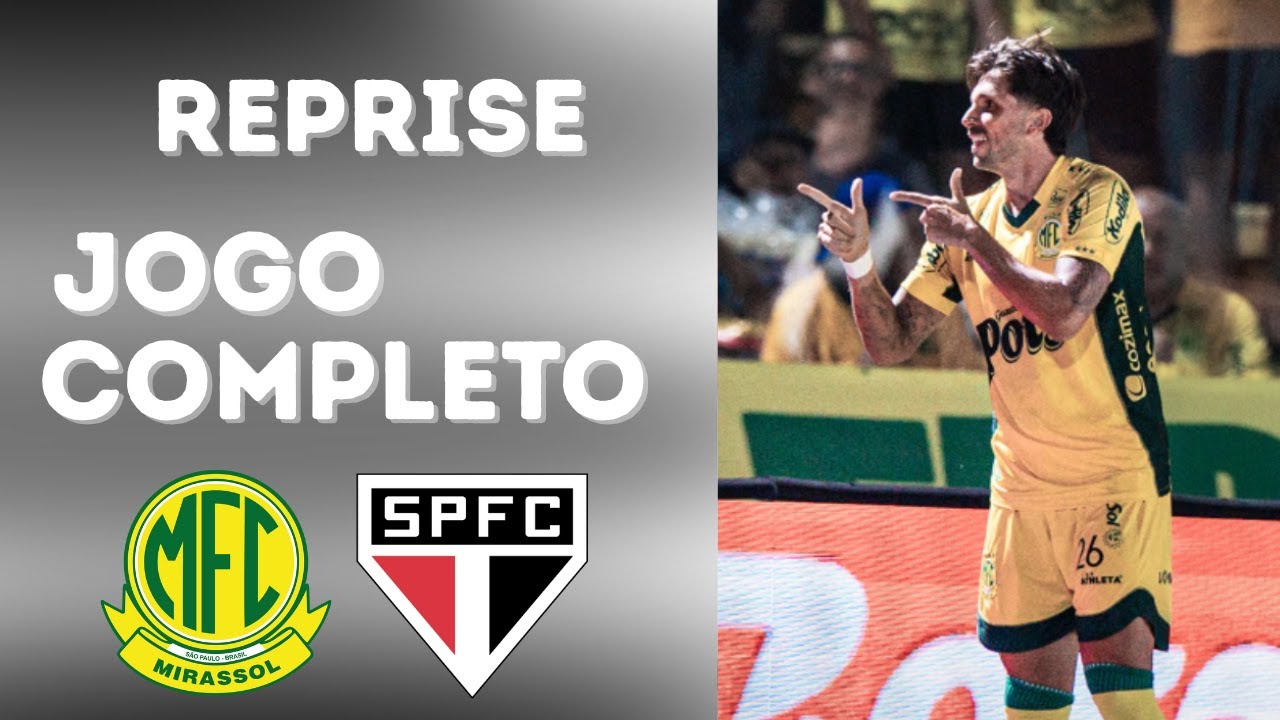 REPRISE | JOGO COMPLETO | MIRASSOL X SÃO PAULO | PAULISTÃO 2026 | NARRAÇÃO