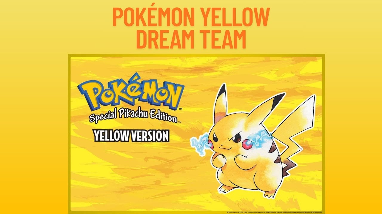 Dream Team - Pokémon Yellow