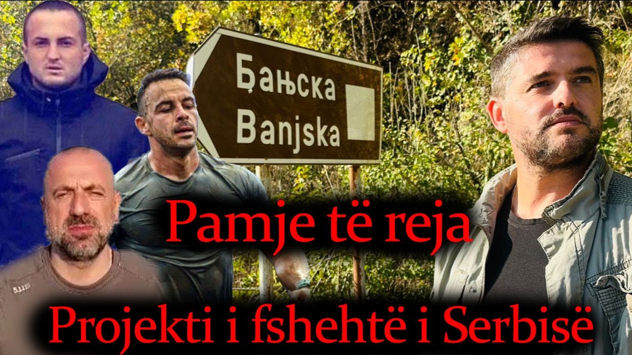 Çfarë ndodhi vërtetë në BANJSKA? Projekti SERB! - Gjurmë Shqiptare