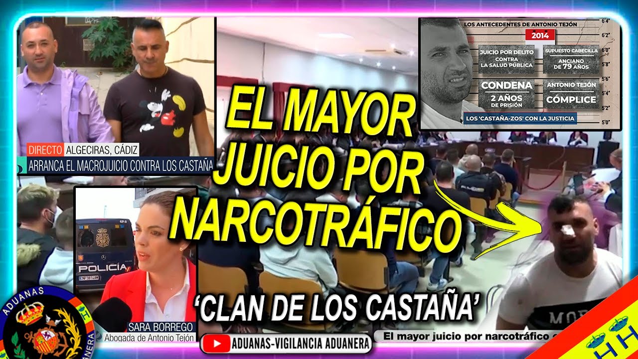 El mayor juicio contra el narcotráfico 'CLAN CASTAÑA', 1a semana de juicio - Aduanas SVA
