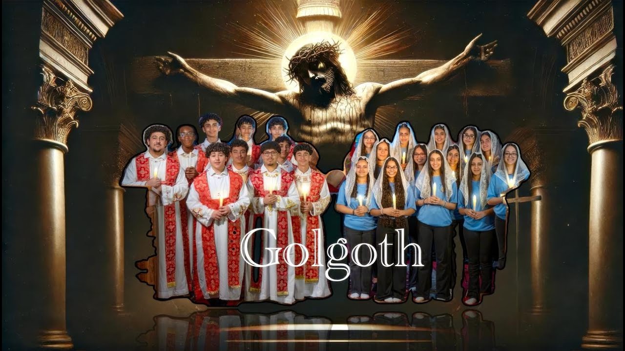 🎵 Golgotha 🎵غولغوثا 🎵 Hymn by Arepsalin Choir #holyweek #coptic #goodfriday