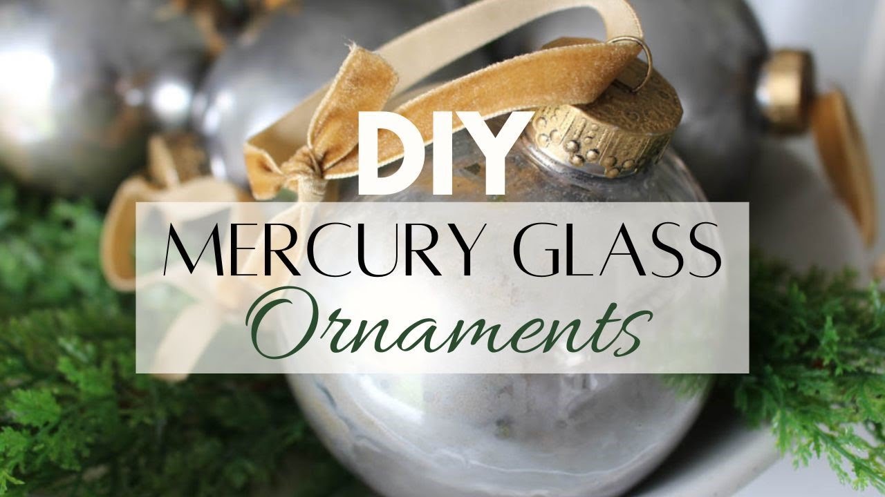 DIY Mercury Glass Ornaments