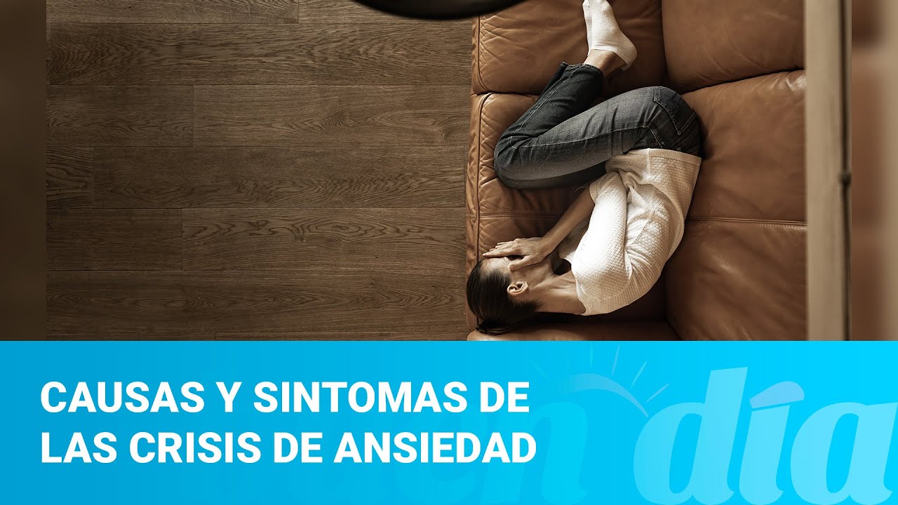 Causas y sintomas de las crisis de ansiedad