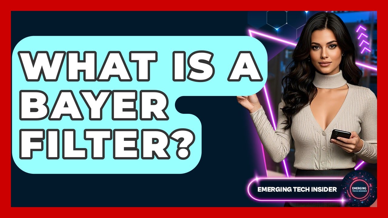 What Is A Bayer Filter? - Emerging Tech Insider