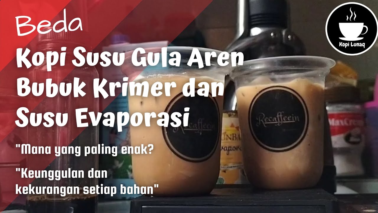 Kopi susu gula aren pakai bubuk krimer dan susu evaporasi, lebih enak mana sob?!