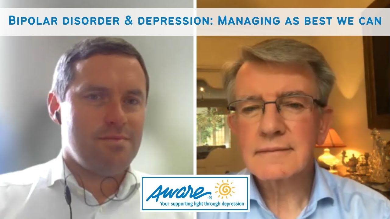 Bipolar disorder & depression: Managing as best we can | Aware Webinar