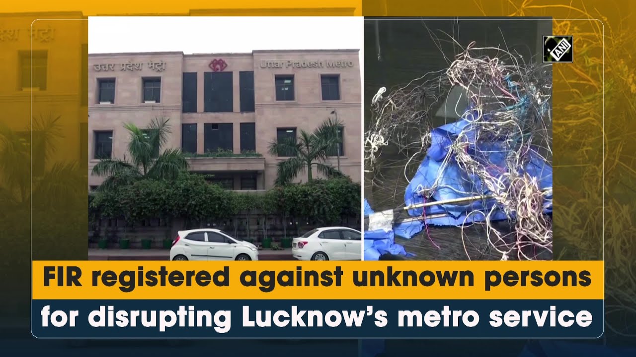 FIR registered against unknown persons for disrupting Lucknow&rsquo;s metro service - Crime Update