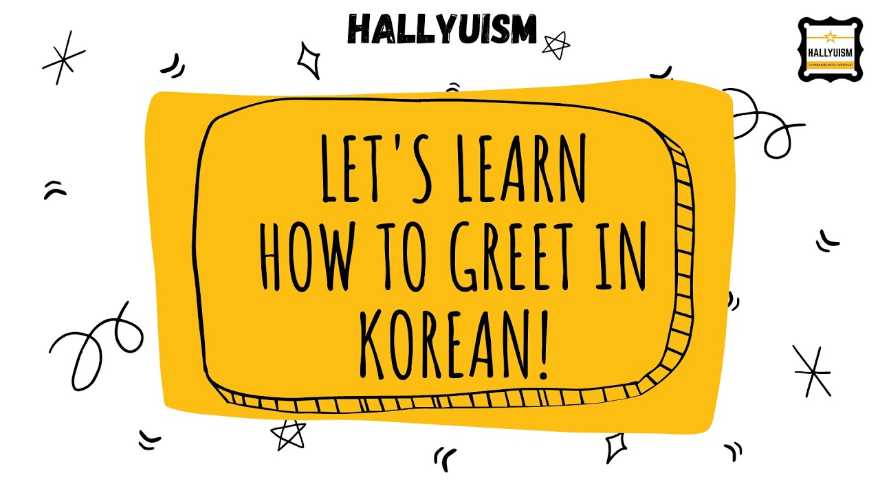 Korean Lesson 1: Basic Greetings [How to say Hello in Korean] #LearnWithHallyuism | Hallyuism