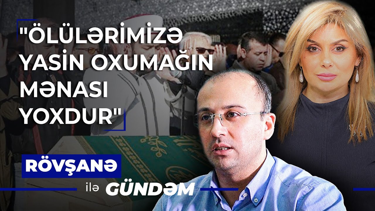 Elşad Miridən Yas mərasimi, Məhərrəm ayı və Cəhənnəm barədə şok fikirlər! | Rövşanə İlə Gündəm