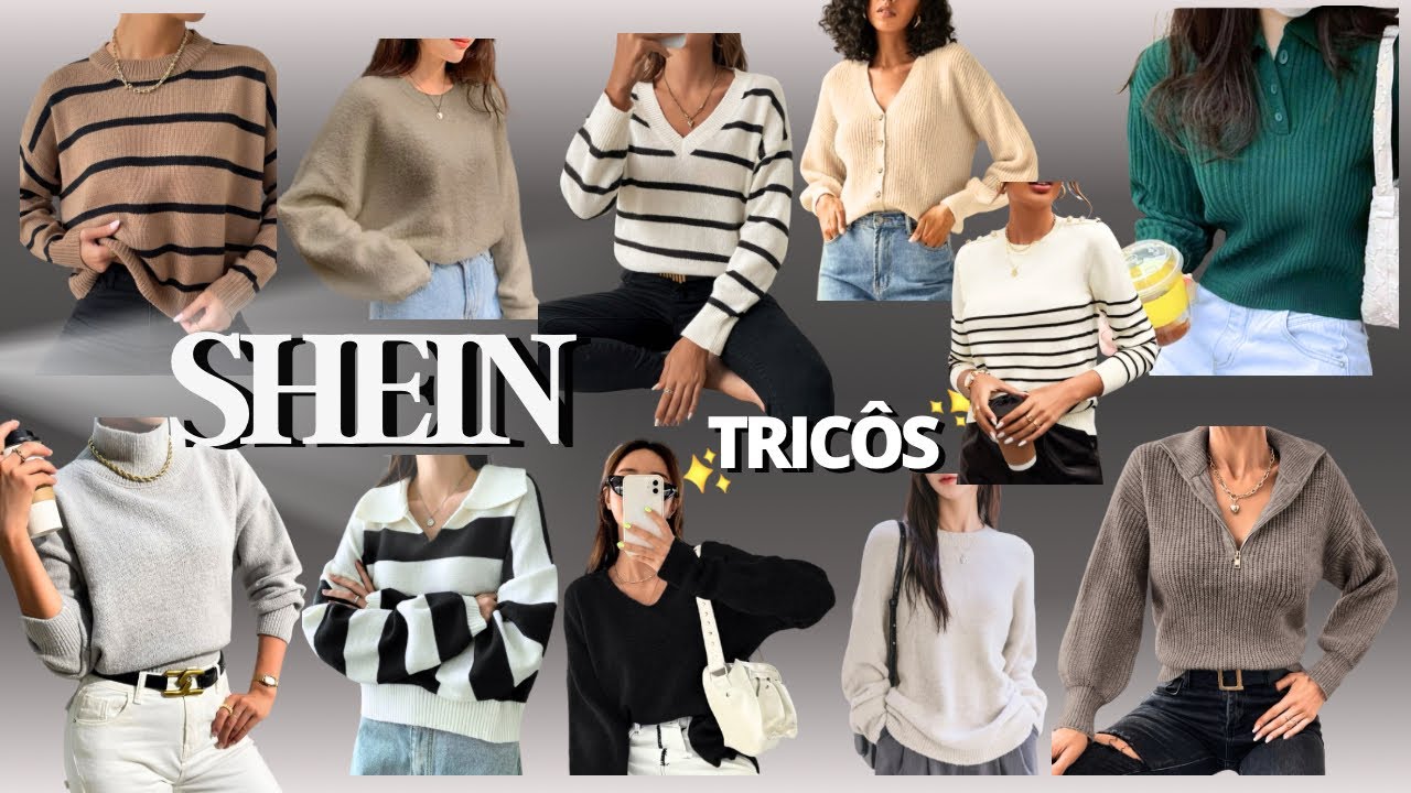 Provador e Lookbook SHEIN! Especial comprinhas TRICÔS… 10 peças lindas 😍🥰