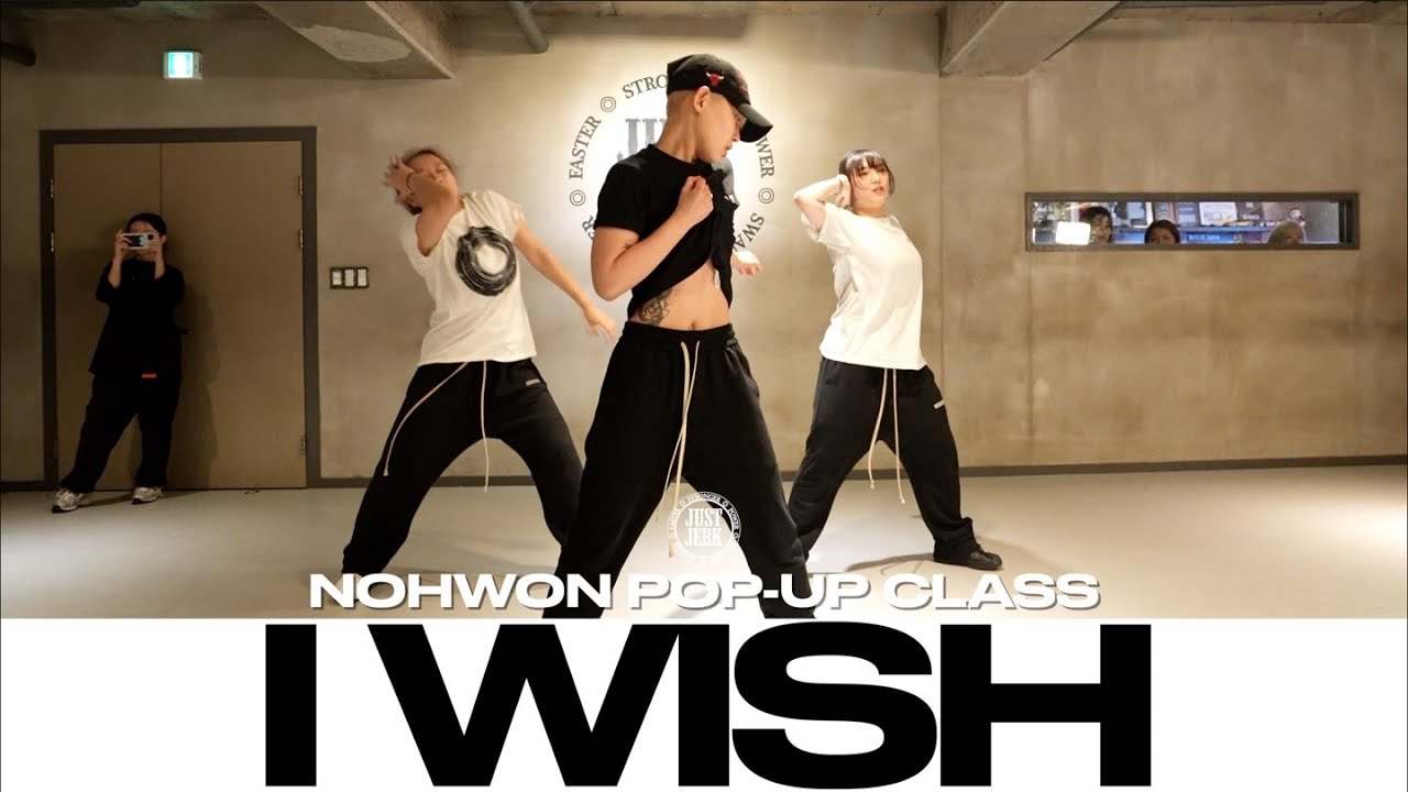 NOHWON POP-UP CLASS | i wish - Jimmy Brown, Rovv | @justjerkacademy