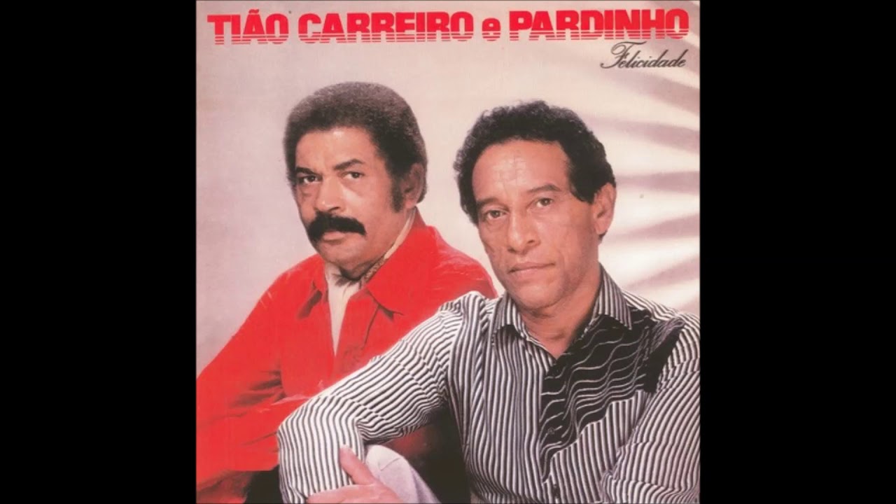 Ti&atilde;o Carreiro & Pardinho - Esque&ccedil;a Tua Maria