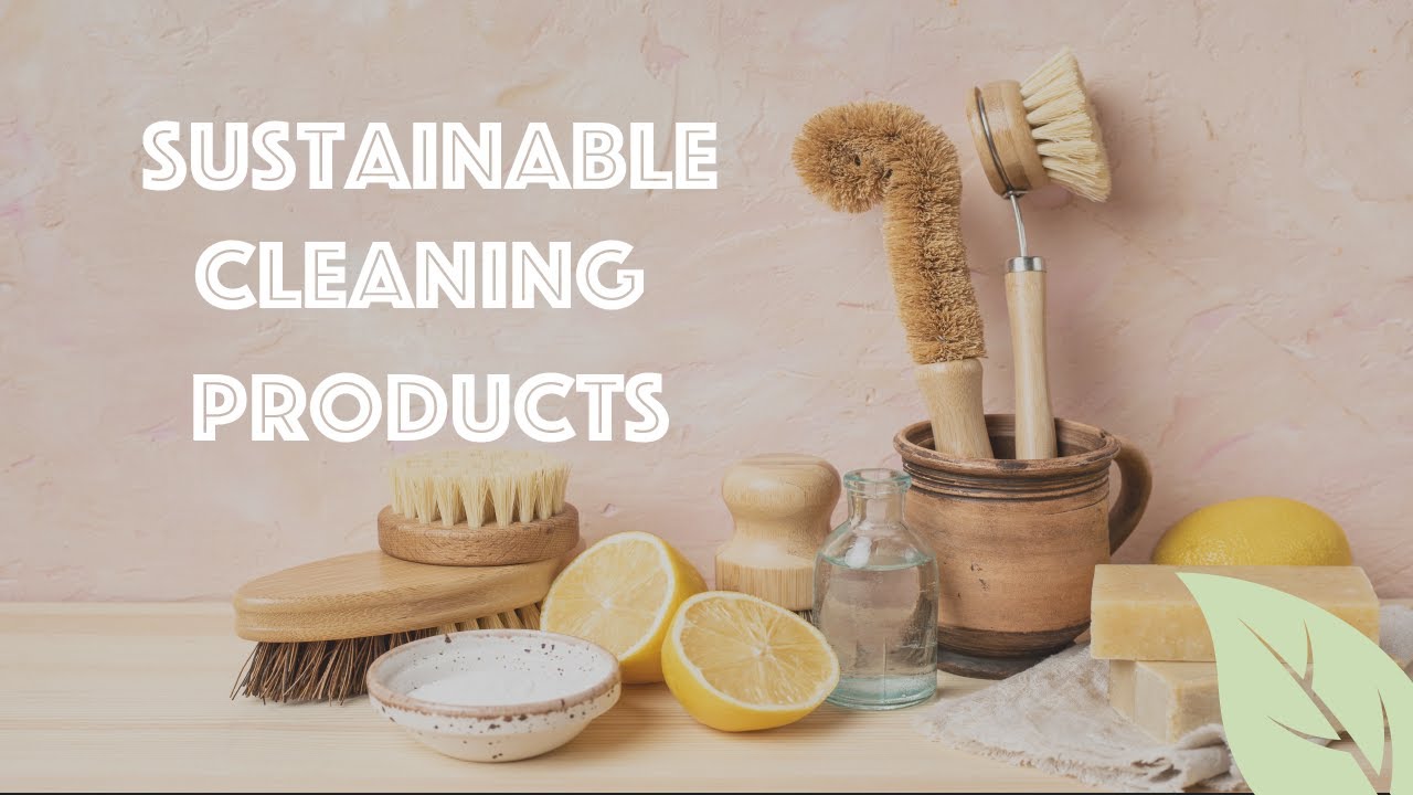 Sustainable Cleaning Products - Discover Eco-Friendly Solutions for a Spotless Home