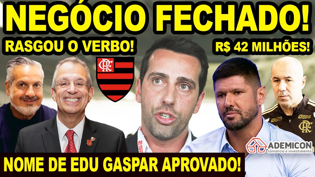 FLAMENGO APROVA NOME DE EDU GASPAR! BAP FALOU A VERDADE! 42 MILHÕES MENGÃO! LEONARDO JARDIM NO BID!