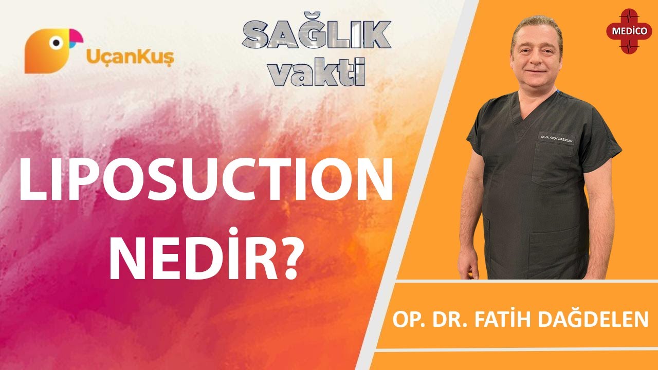 Liposuction Nedir? | Op. Dr. Fatih Dağdelen | Sağlık Vakti