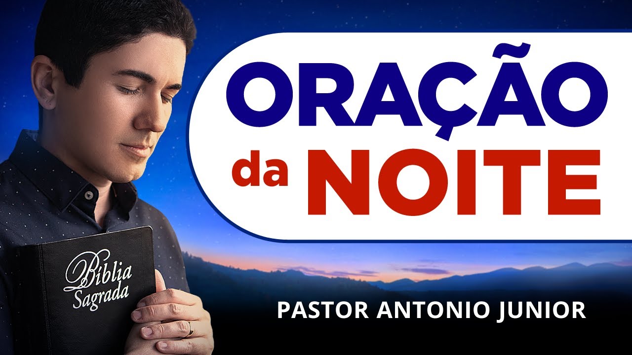 ORAÇÃO DA NOITE 29/01/2026 - PASTOR ANTÔNIO JÚNIOR