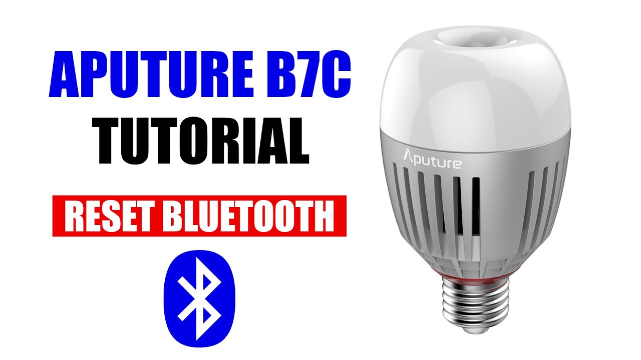 Reset Bluetooth Aputure B7C Light Bulb [ How To Tutorial ]