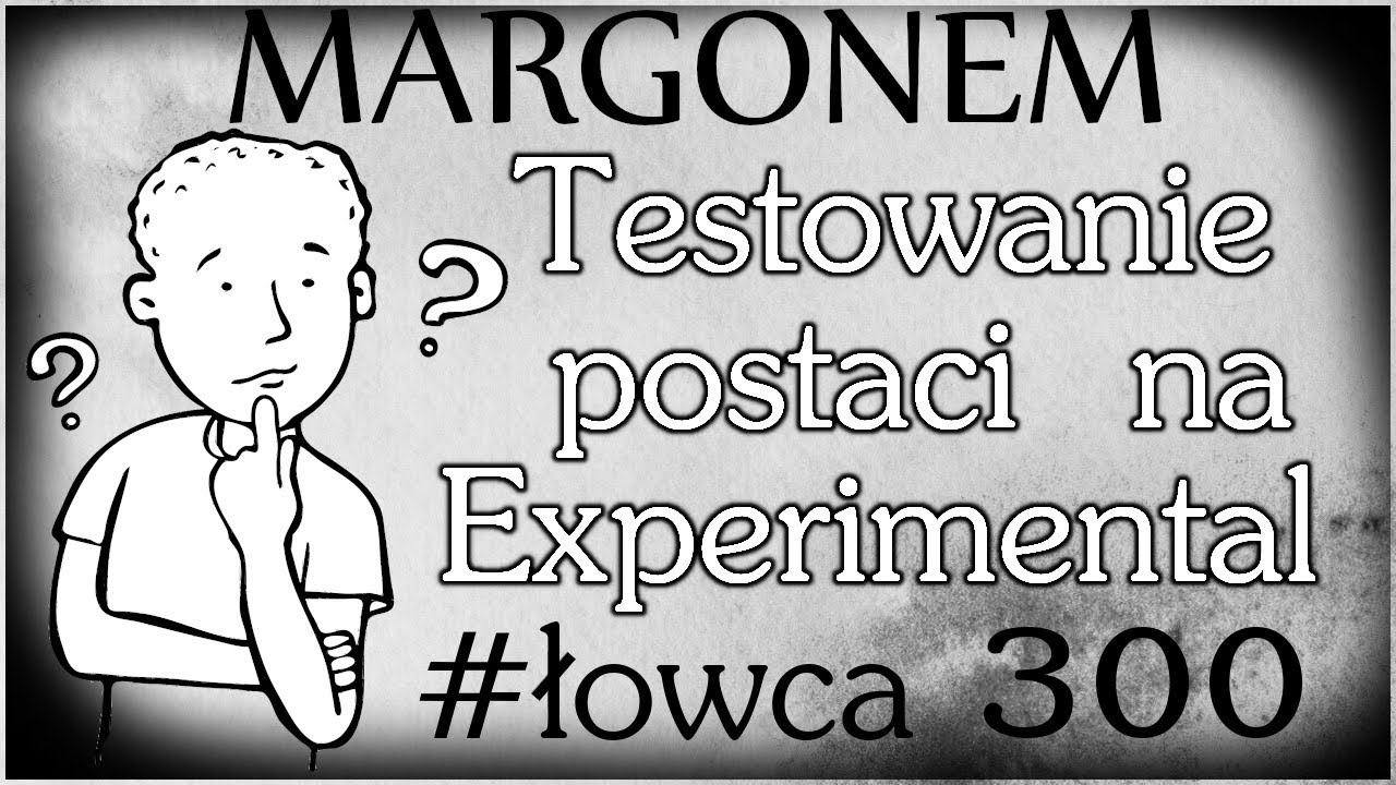 Margonem - Testowanie 300 łowcy na Experimentalu!