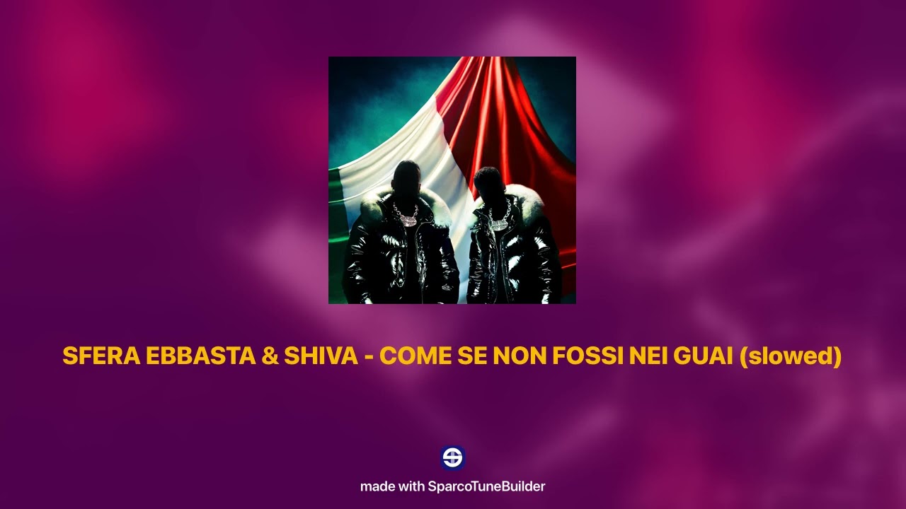 SFERA EBBASTA & SHIVA - COME SE NON FOSSI NEI GUAI 𝘀𝗹𝗼𝘄𝗲𝗱 + 𝗿𝗲𝘃𝗲𝗿𝗯