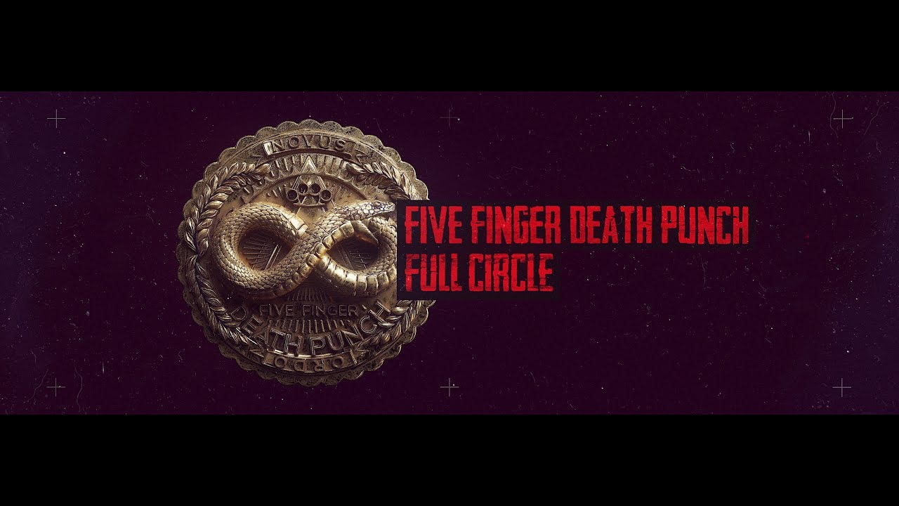 Five Finger Death Punch - Full Circle (Official Lyric Video)