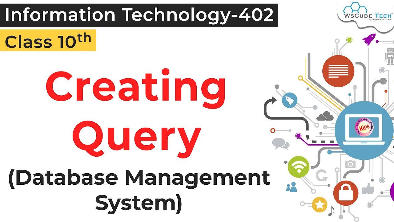 Creating Query DATABASE MANAGEMENT SYSTEM Class 10 IT 402 | Query in Database IT Class 10