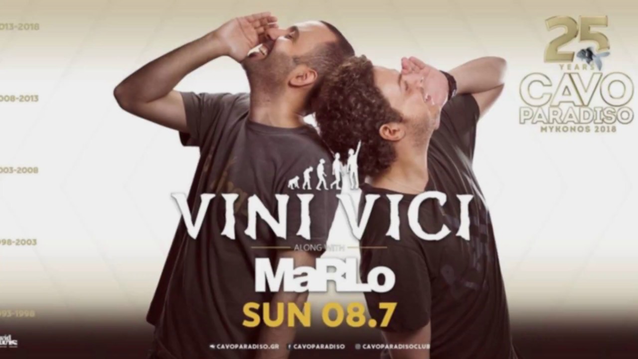 Vini Vici @ Cavo Paradiso,Mykonos 8.7.2018