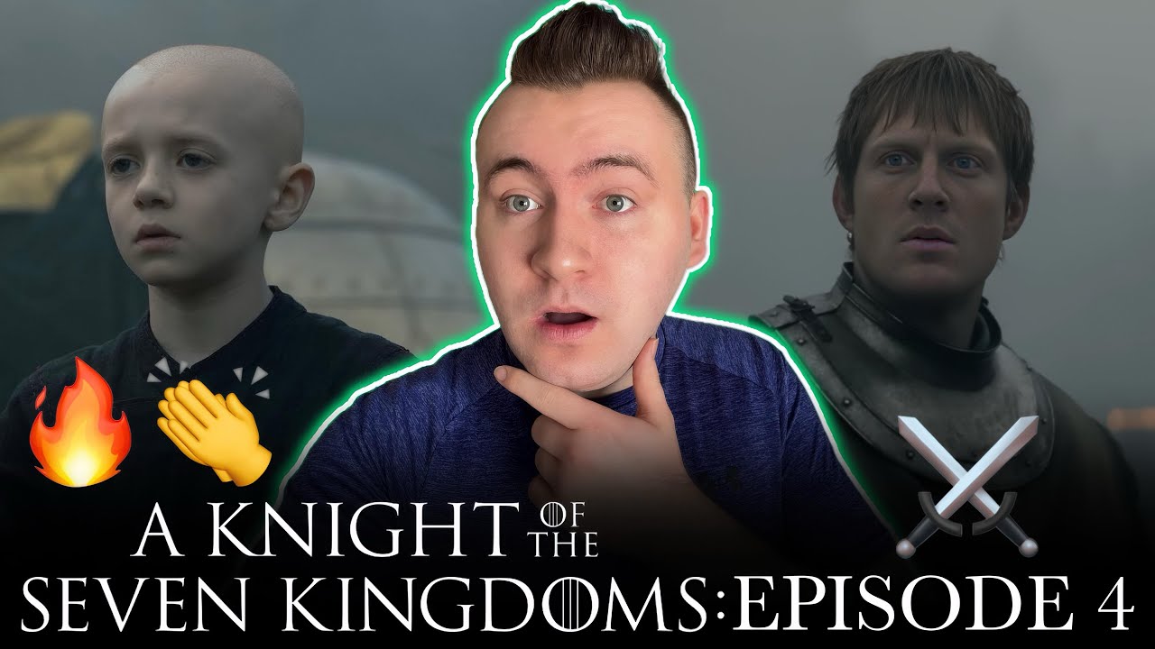 WHAT? A GREAT EPISODE! | A Knight Of The Seven Kingdoms Episode 4 ‘Seven’ REVIEW 