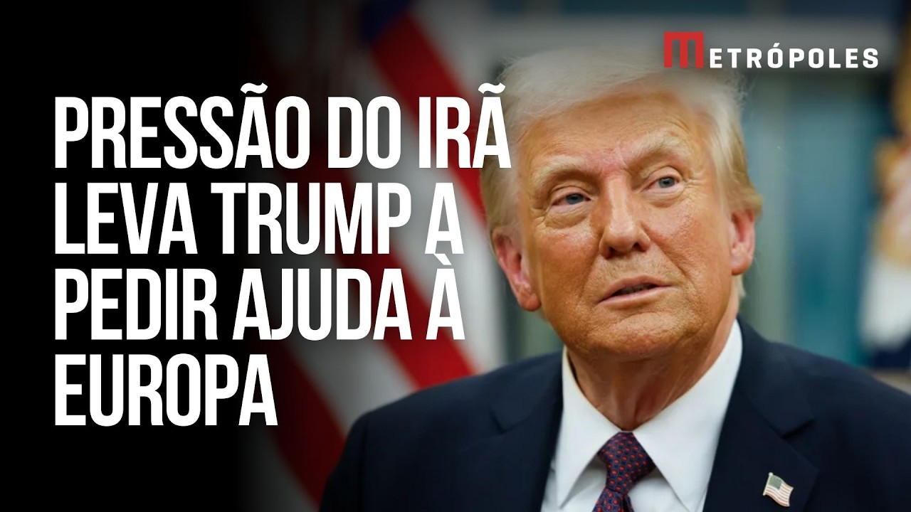 Pressão do Irã faz Trump pedir ajuda de aliados da Europa