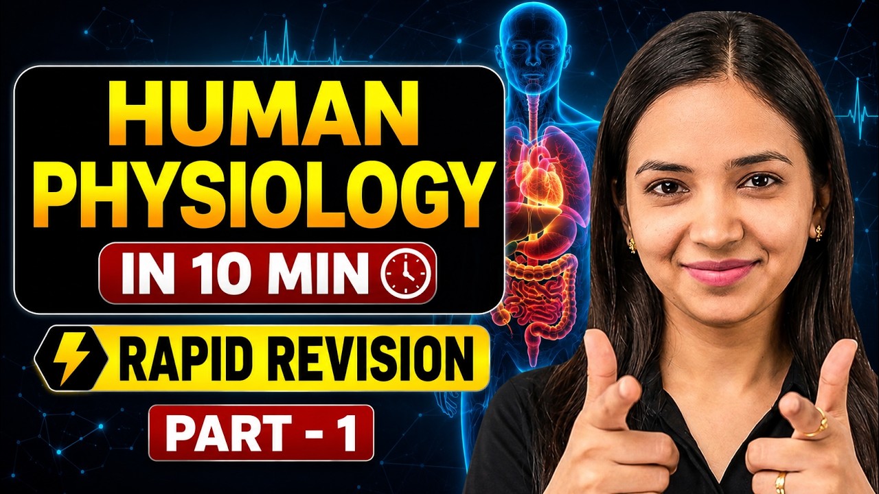 🚀 Human Physiology in 10 Minutes | Rapid Revision Part-1 | RE-NEET 2026