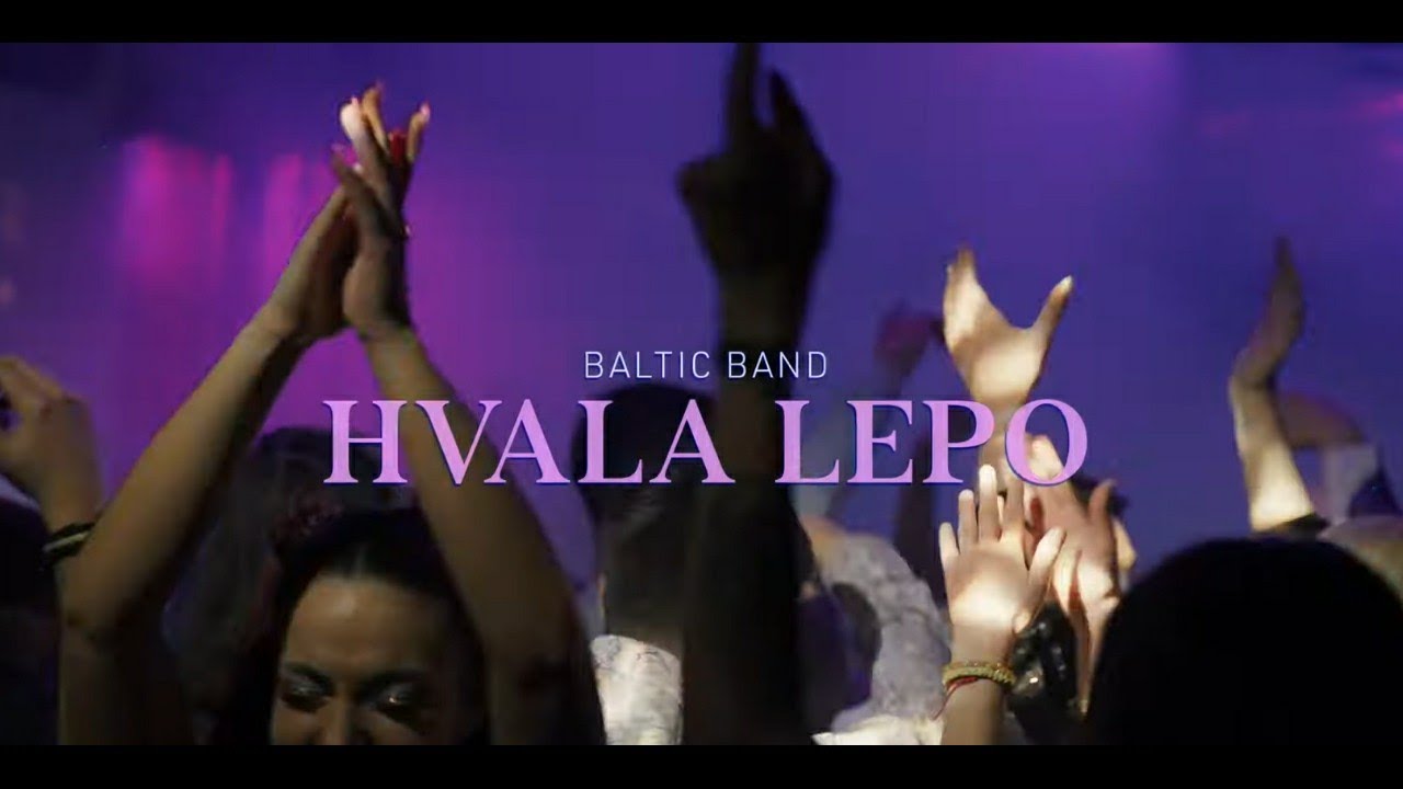 BALTIC BAND - HVALA LEPO (OFFICIAL VIDEO 2023)