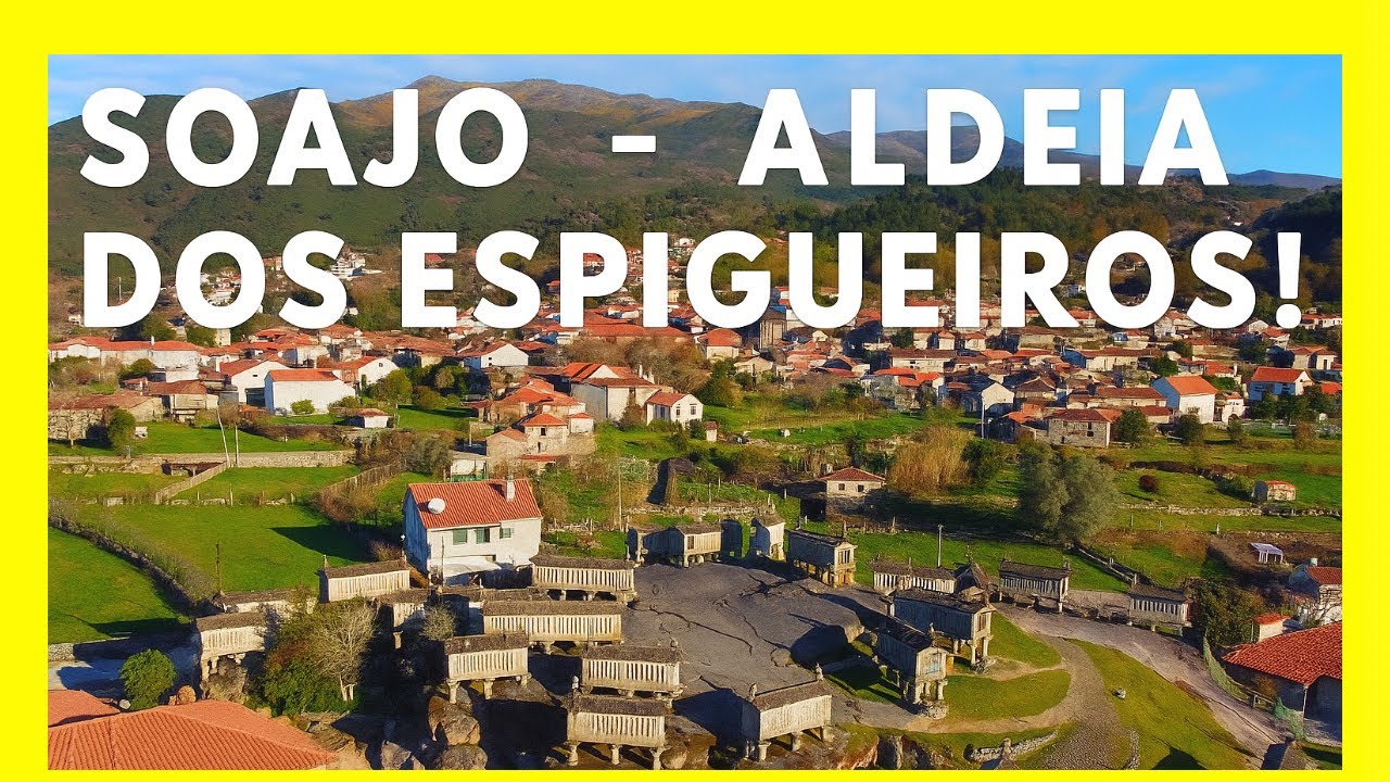 O que visitar no SOAJO – A aldeia dos espigueiros no coração do Gerês