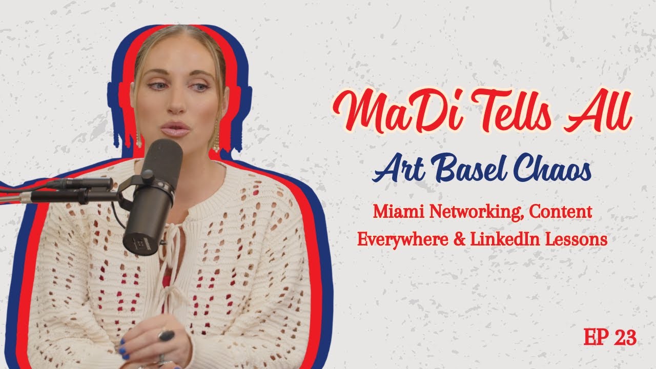 Art Basel Chaos: Miami Networking, Content Everywhere & LinkedIn Lessons