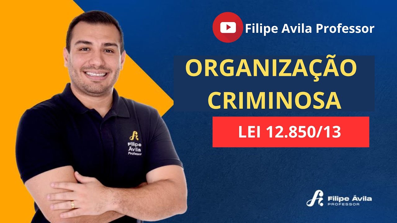 01 - Lei 12.850/13 (Organização Criminosa) - PARA GABARITAR!