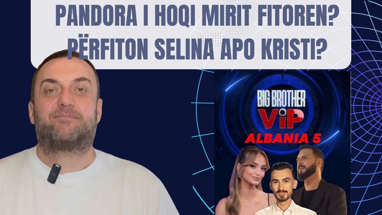 Olti Curri| Pandora i hoqi Mirit fitoren? Përfiton Selina apo Kristi?