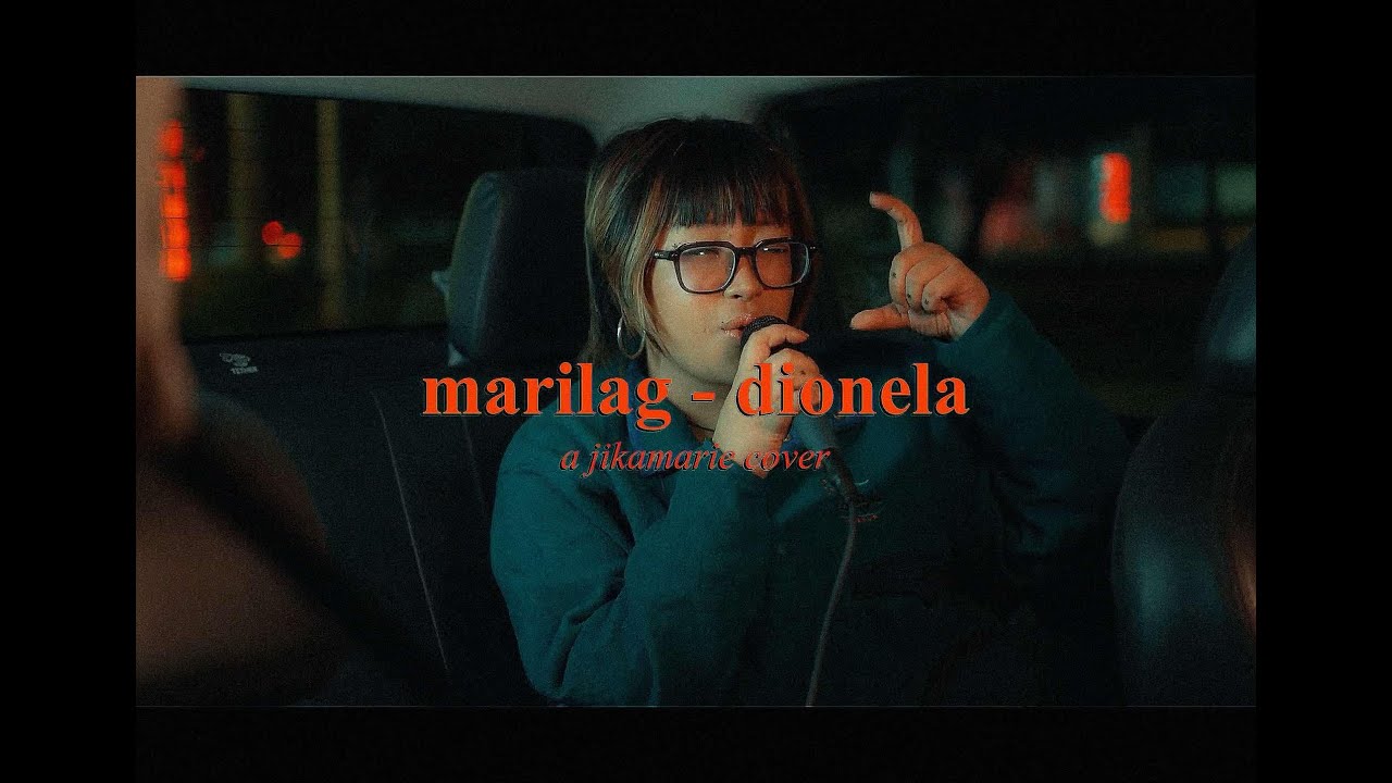 marilag - dionela (a jikamarie cover)