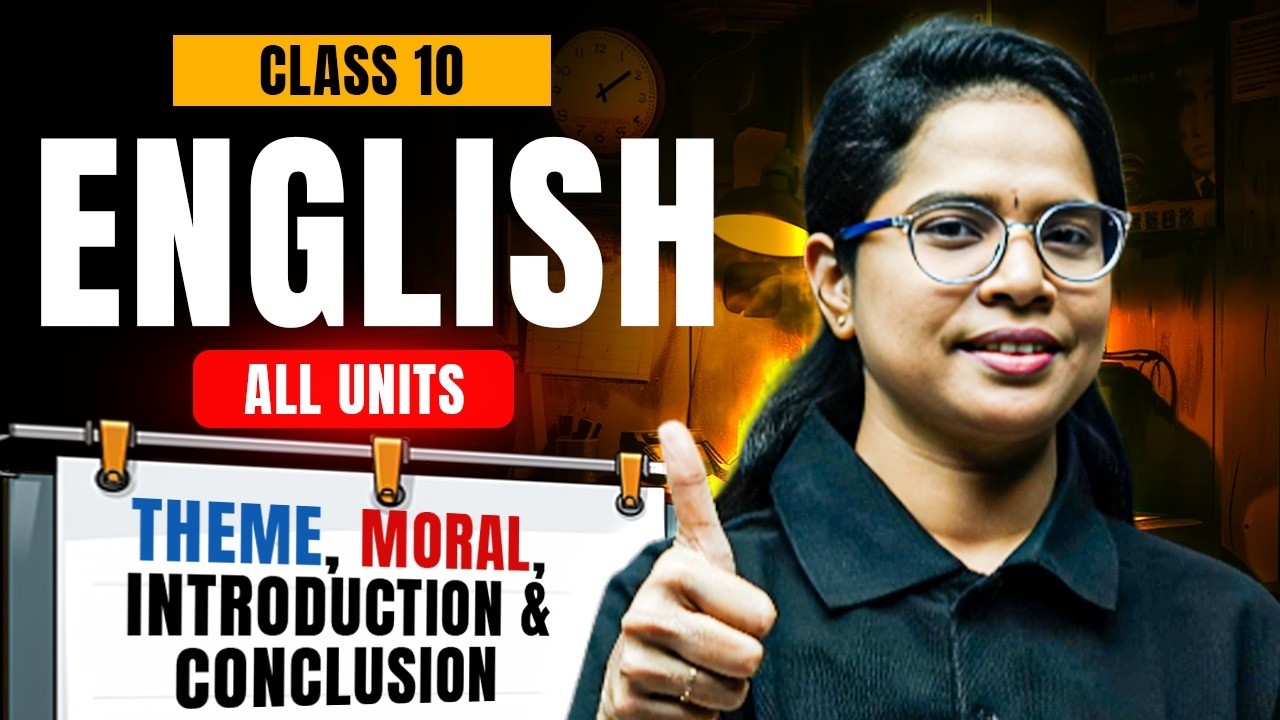 Class 10 English Public Exam | All Units Theme & Moral | Introduction & Conclusion 🔥